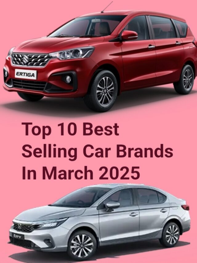 Top 10 Best Selling Car Brands In March 2025